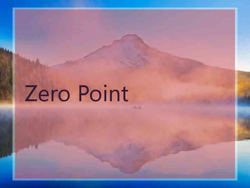 Zero Point