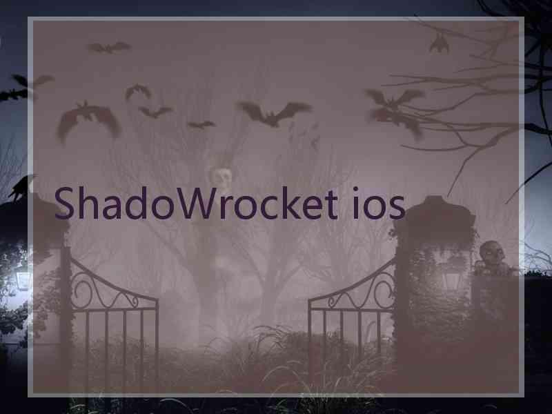 ShadoWrocket ios