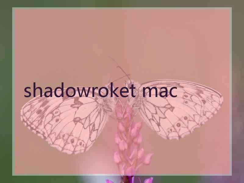 shadowroket mac