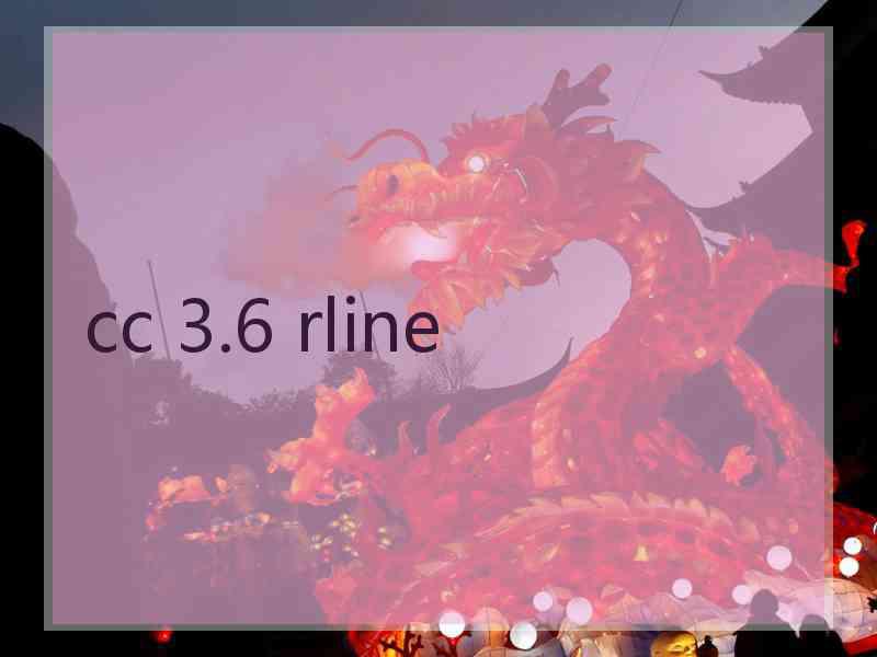 cc 3.6 rline