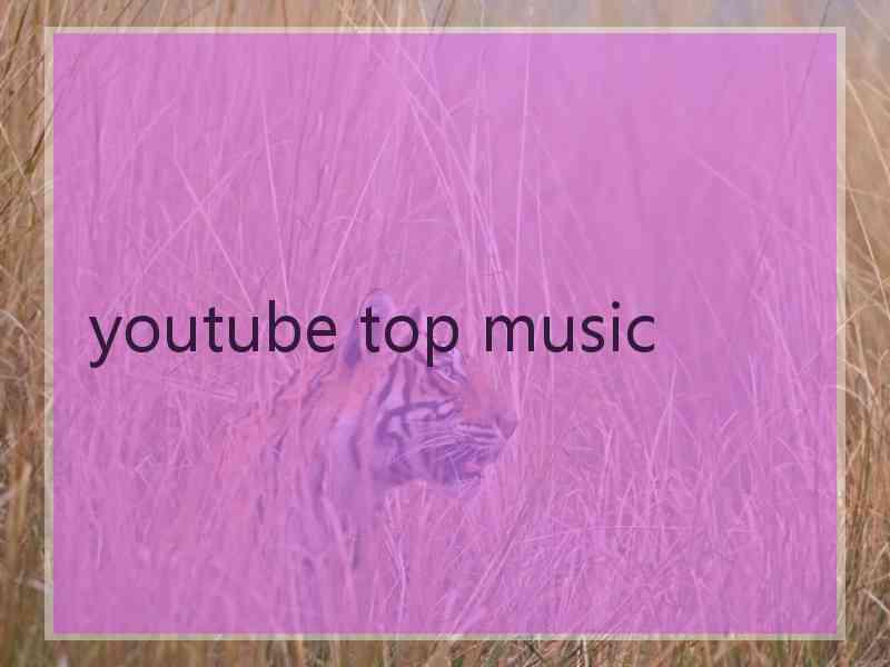 youtube top music