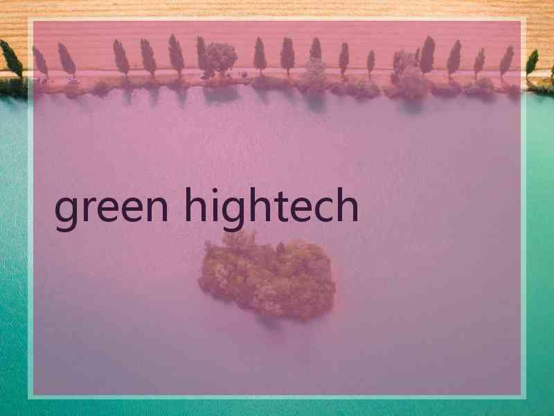 green hightech