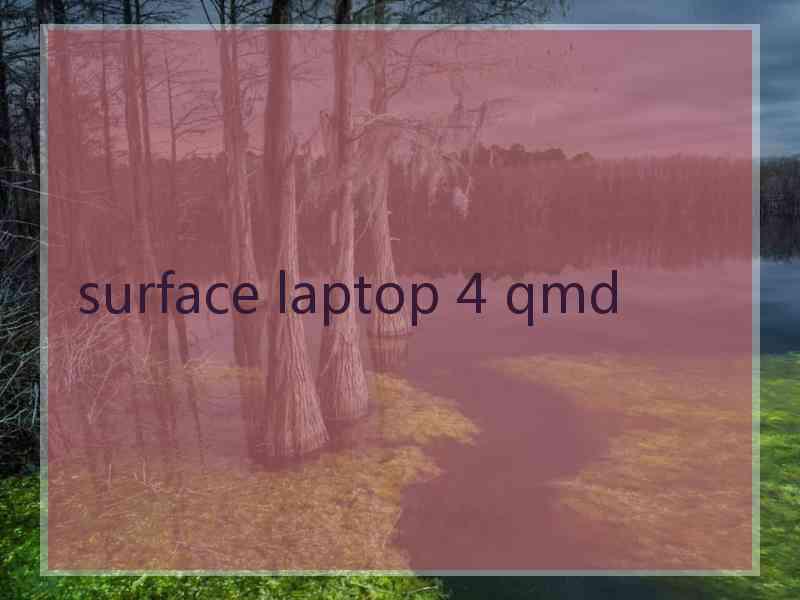 surface laptop 4 qmd