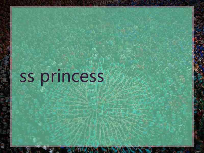 ss princess