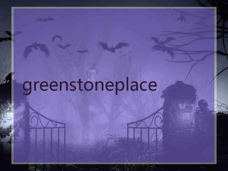 greenstoneplace