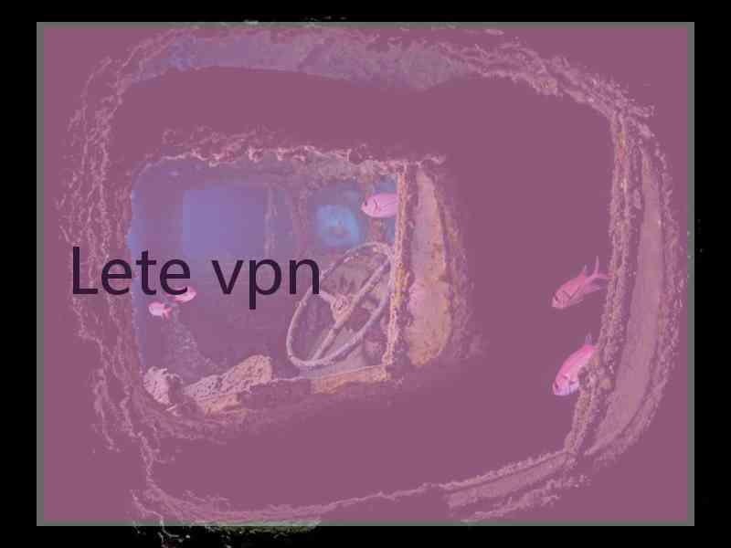 Lete vpn