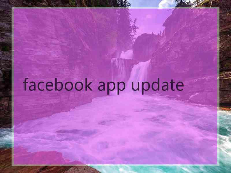 facebook app update